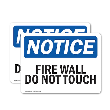 Signmission Fire Wall Do Not Touch OSHA Notice Sign, Vinyl Decal, 24in W x 18in L, 2PK OS-2PACK-NS-D-1824-L-12711